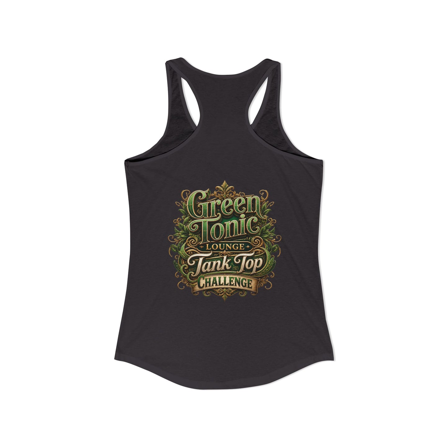 Women's Ideal Racerback Tank | 2 Sided | Green Tonic Lounge | Tank Top Challenge
