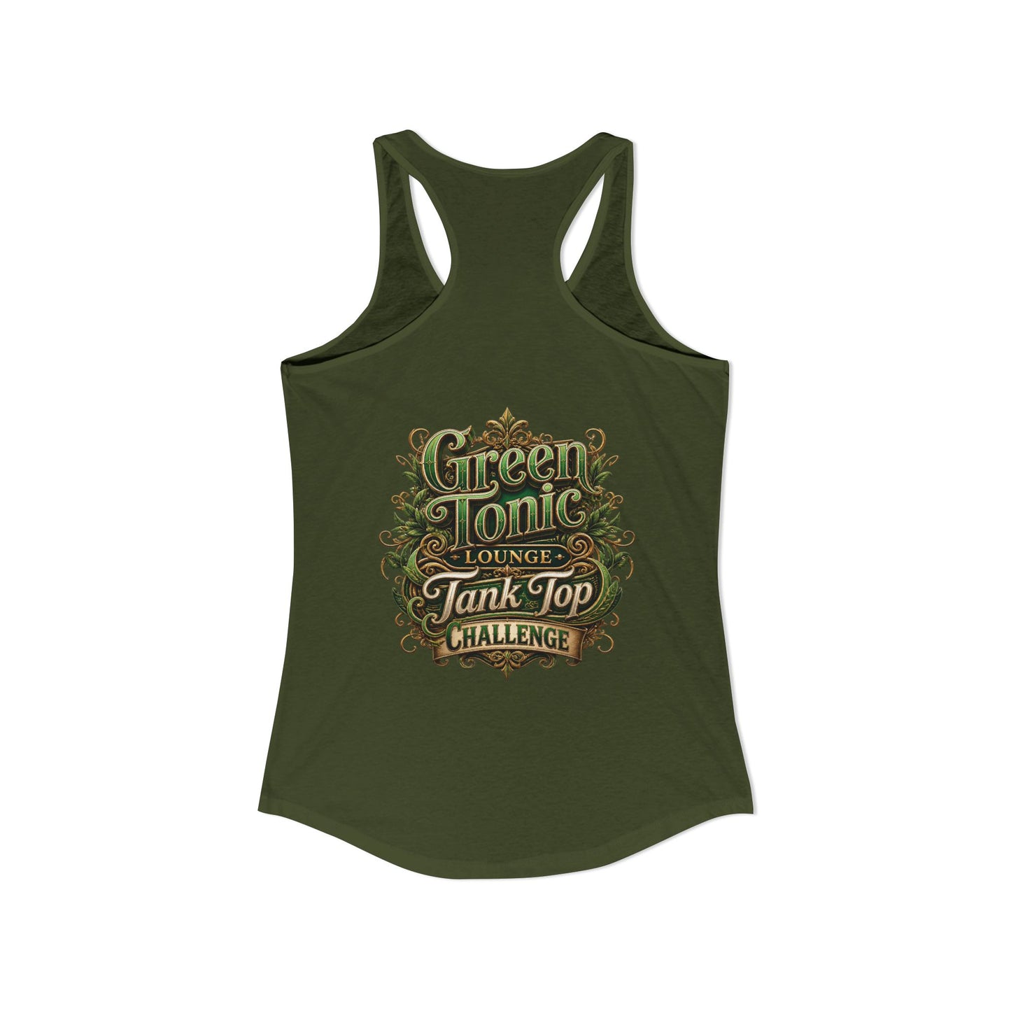 Women's Ideal Racerback Tank | 2 Sided | Green Tonic Lounge | Tank Top Challenge