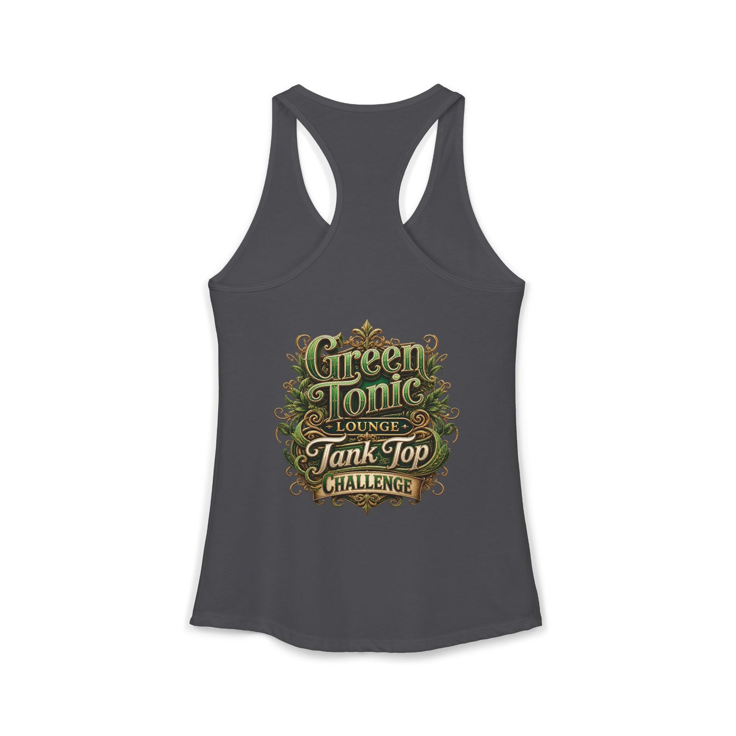 Women's Ideal Racerback Tank | 2 Sided | Green Tonic Lounge | Tank Top Challenge