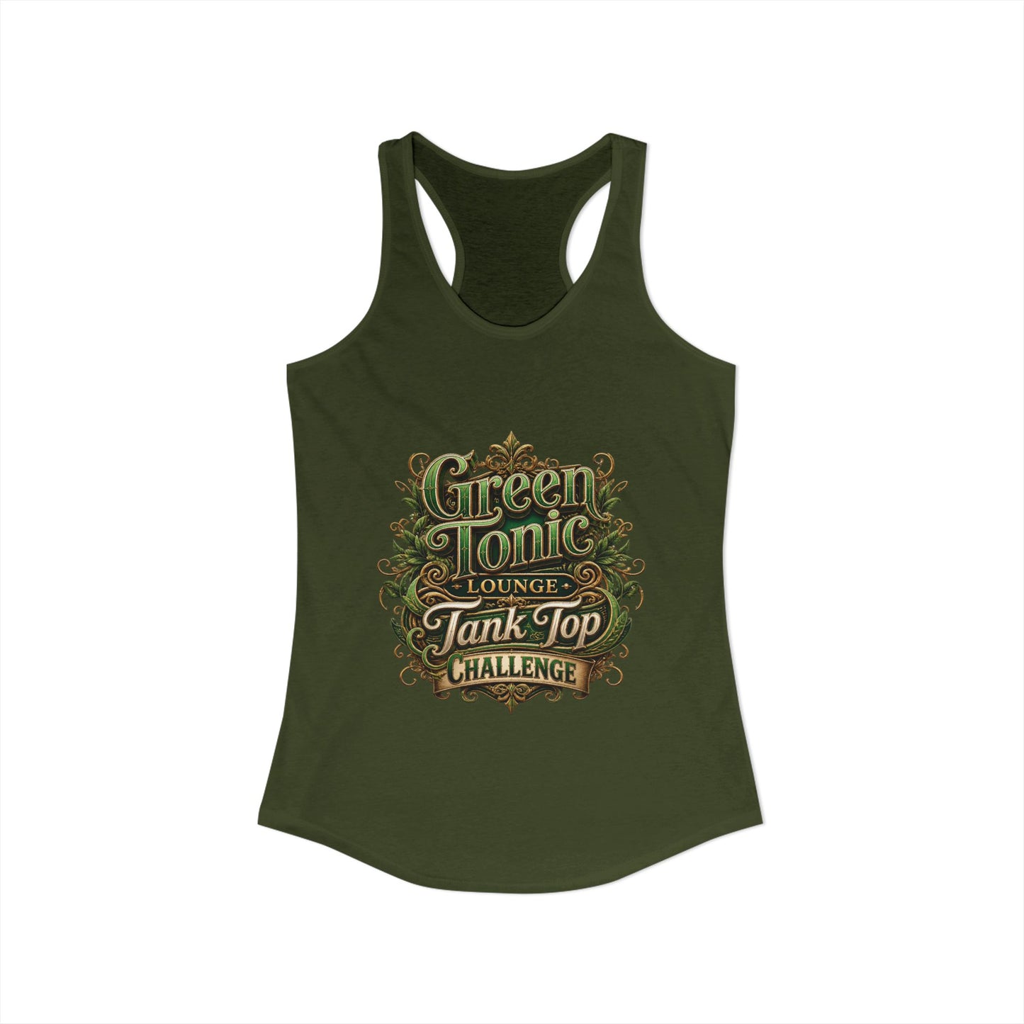 Women's Ideal Racerback Tank | 2 Sided | Green Tonic Lounge | Tank Top Challenge