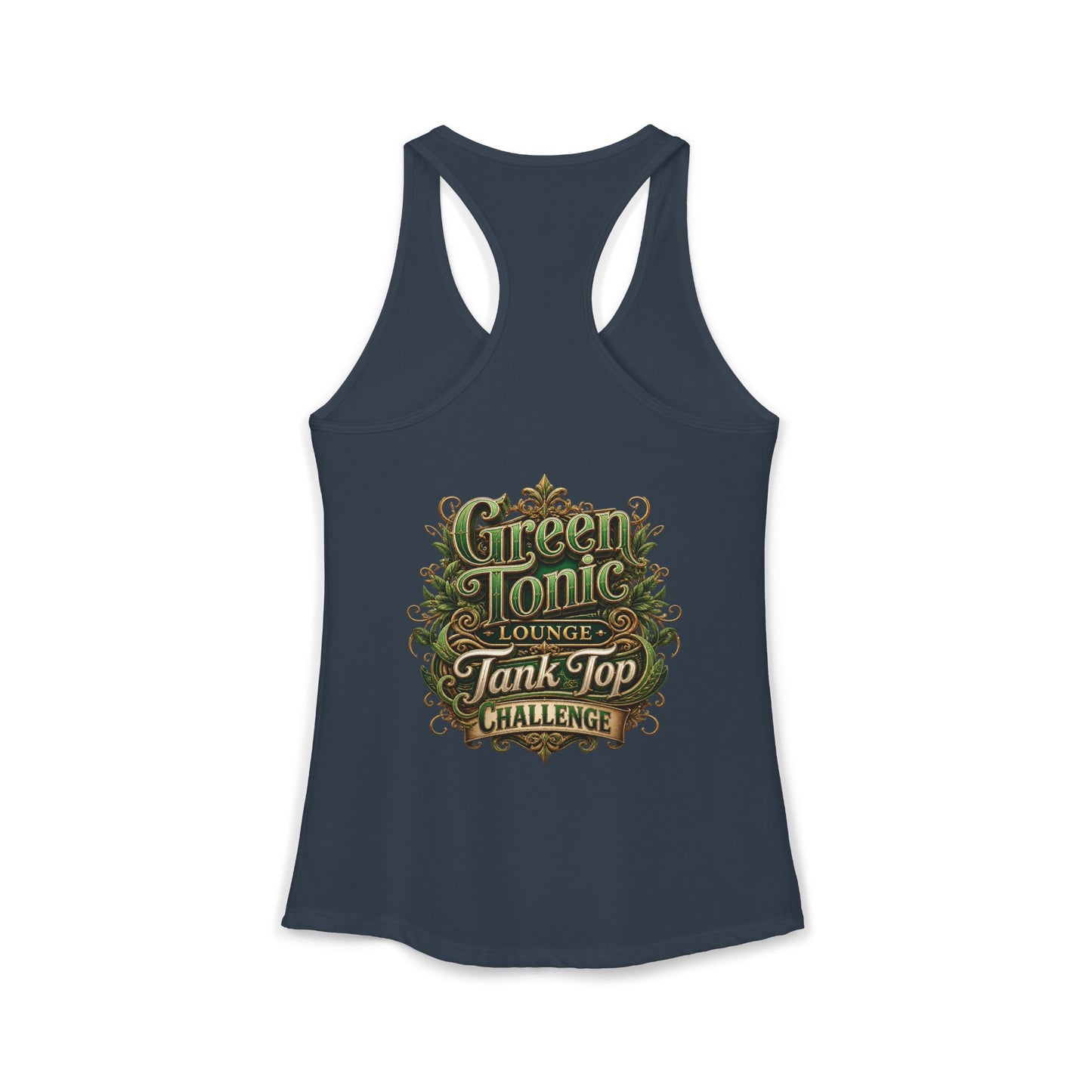 Women's Ideal Racerback Tank | 2 Sided | Green Tonic Lounge | Tank Top Challenge