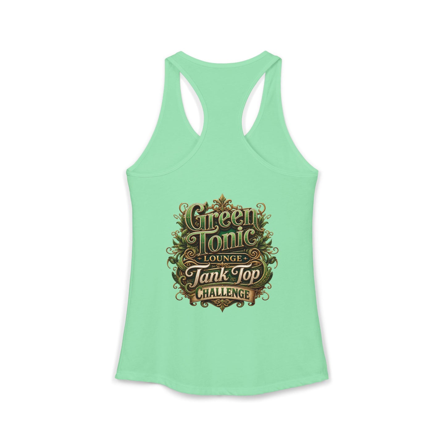 Women's Ideal Racerback Tank | 2 Sided | Green Tonic Lounge | Tank Top Challenge