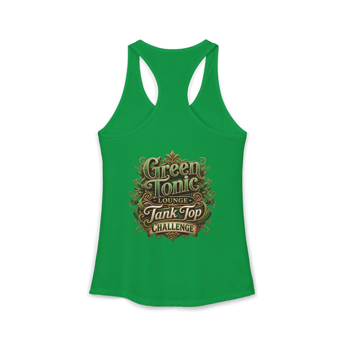 Women's Ideal Racerback Tank | 2 Sided | Green Tonic Lounge | Tank Top Challenge