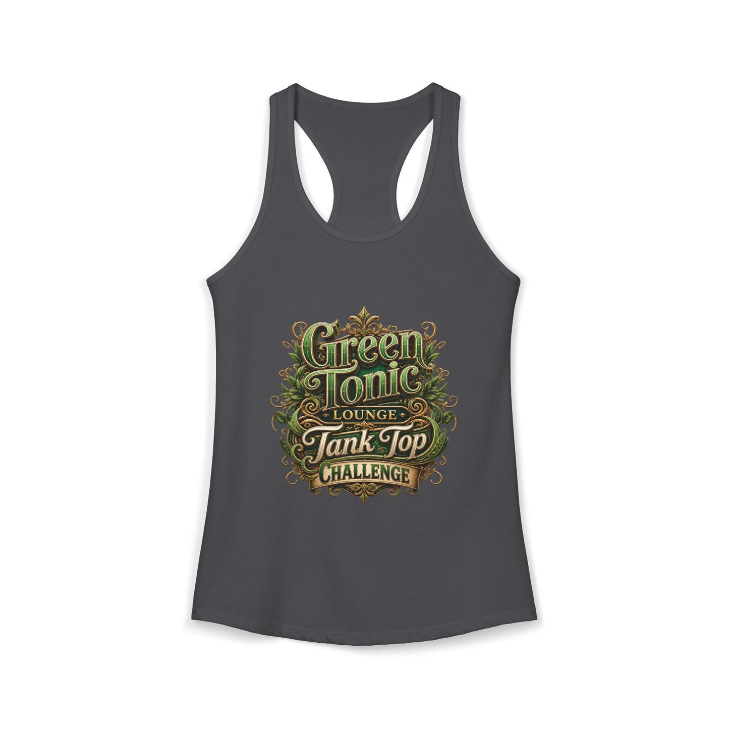 Women's Ideal Racerback Tank | 2 Sided | Green Tonic Lounge | Tank Top Challenge