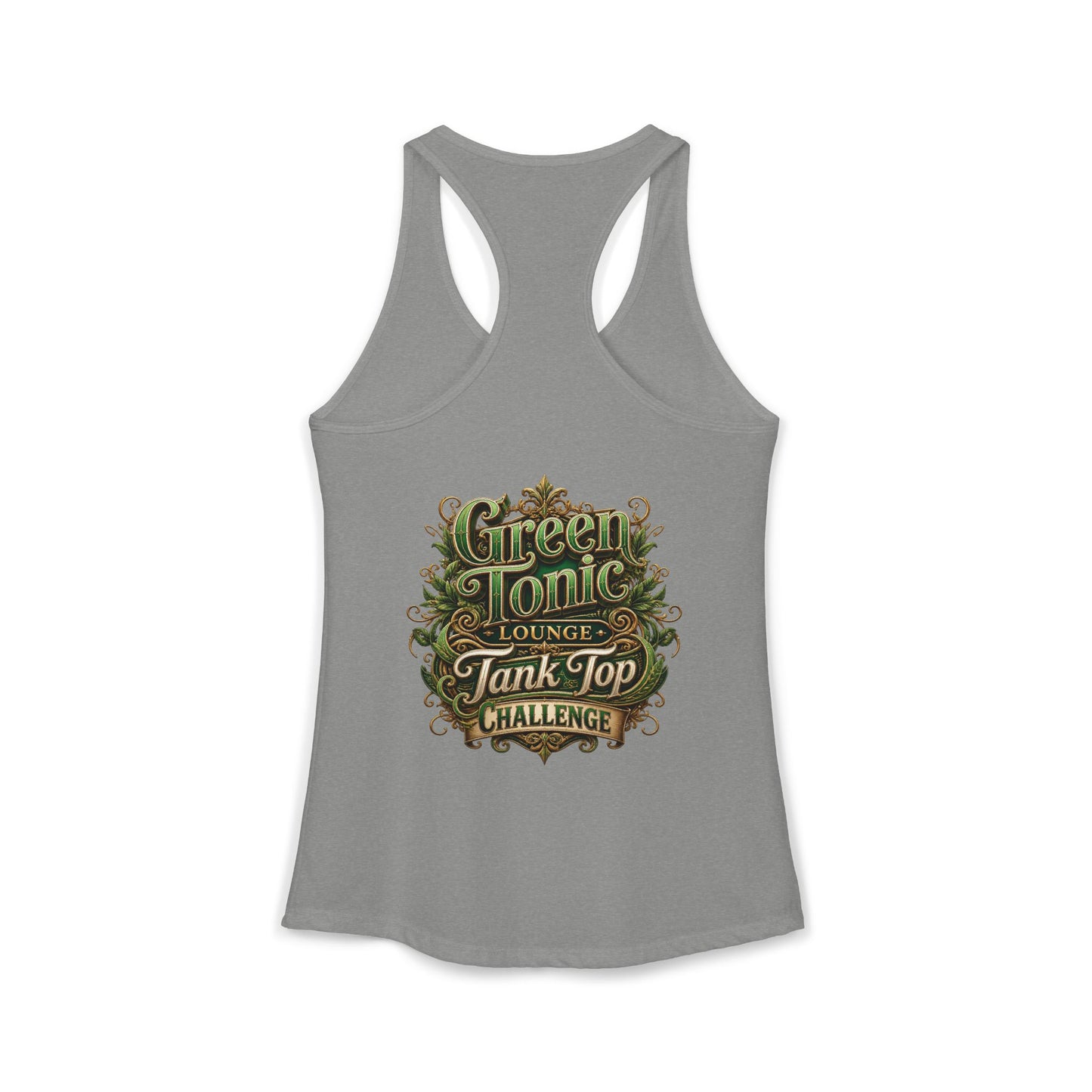 Women's Ideal Racerback Tank | 2 Sided | Green Tonic Lounge | Tank Top Challenge
