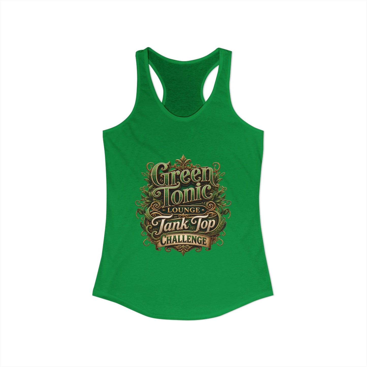 Women's Ideal Racerback Tank | 2 Sided | Green Tonic Lounge | Tank Top Challenge