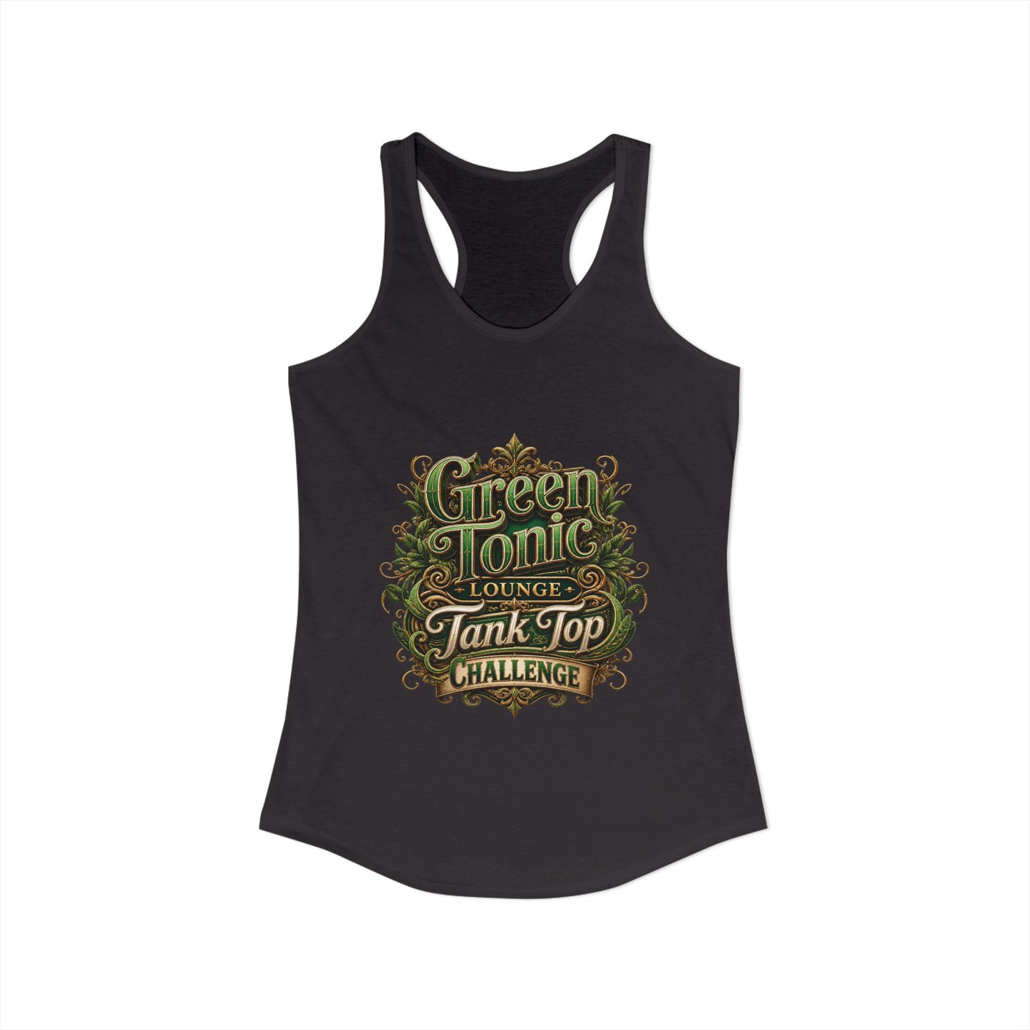 Women's Ideal Racerback Tank | 2 Sided | Green Tonic Lounge | Tank Top Challenge