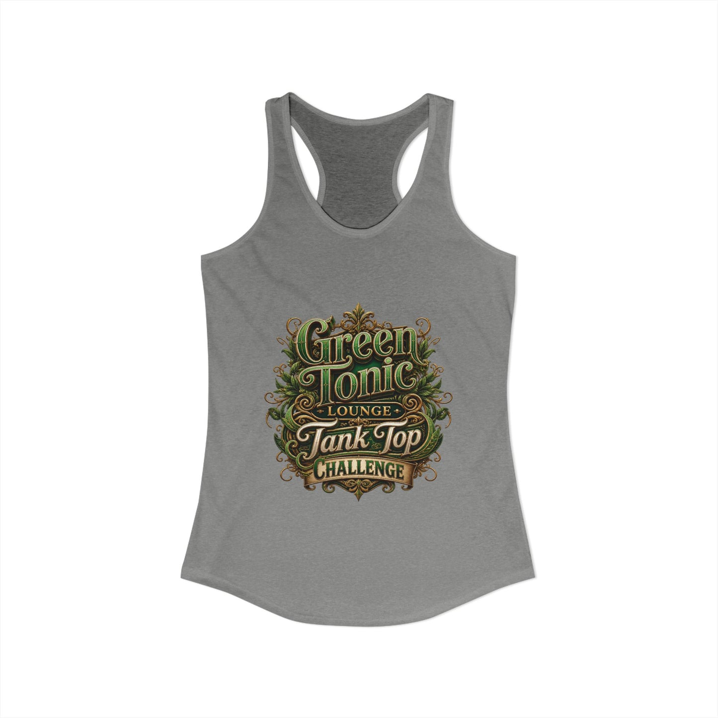 Women's Ideal Racerback Tank | 2 Sided | Green Tonic Lounge | Tank Top Challenge
