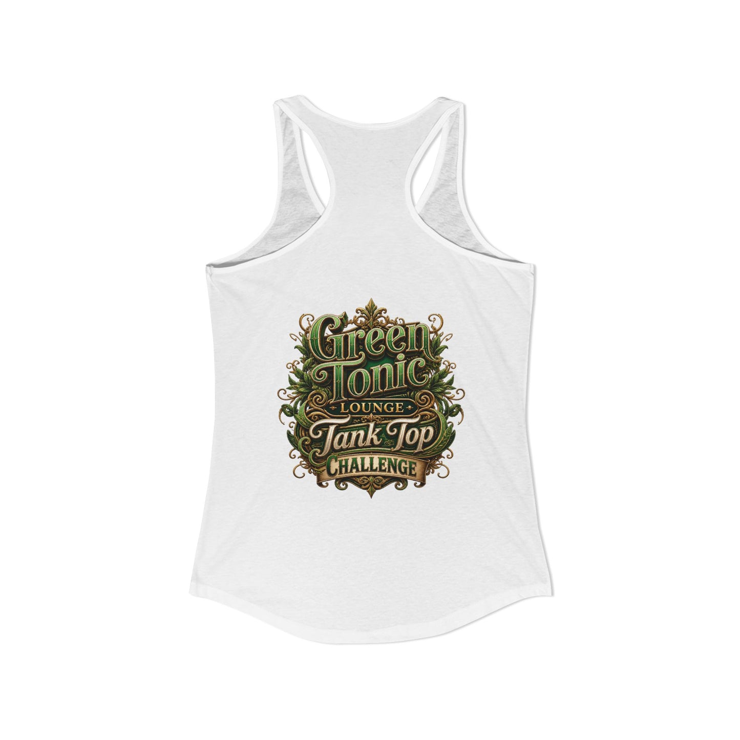 Women's Ideal Racerback Tank | 2 Sided | Green Tonic Lounge | Tank Top Challenge