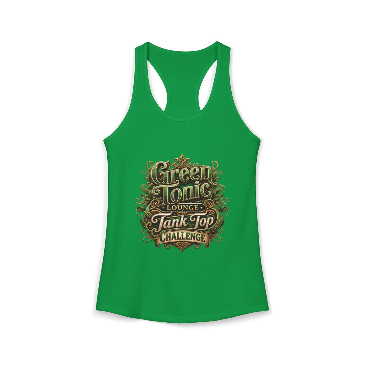 Women's Ideal Racerback Tank | 2 Sided | Green Tonic Lounge | Tank Top Challenge
