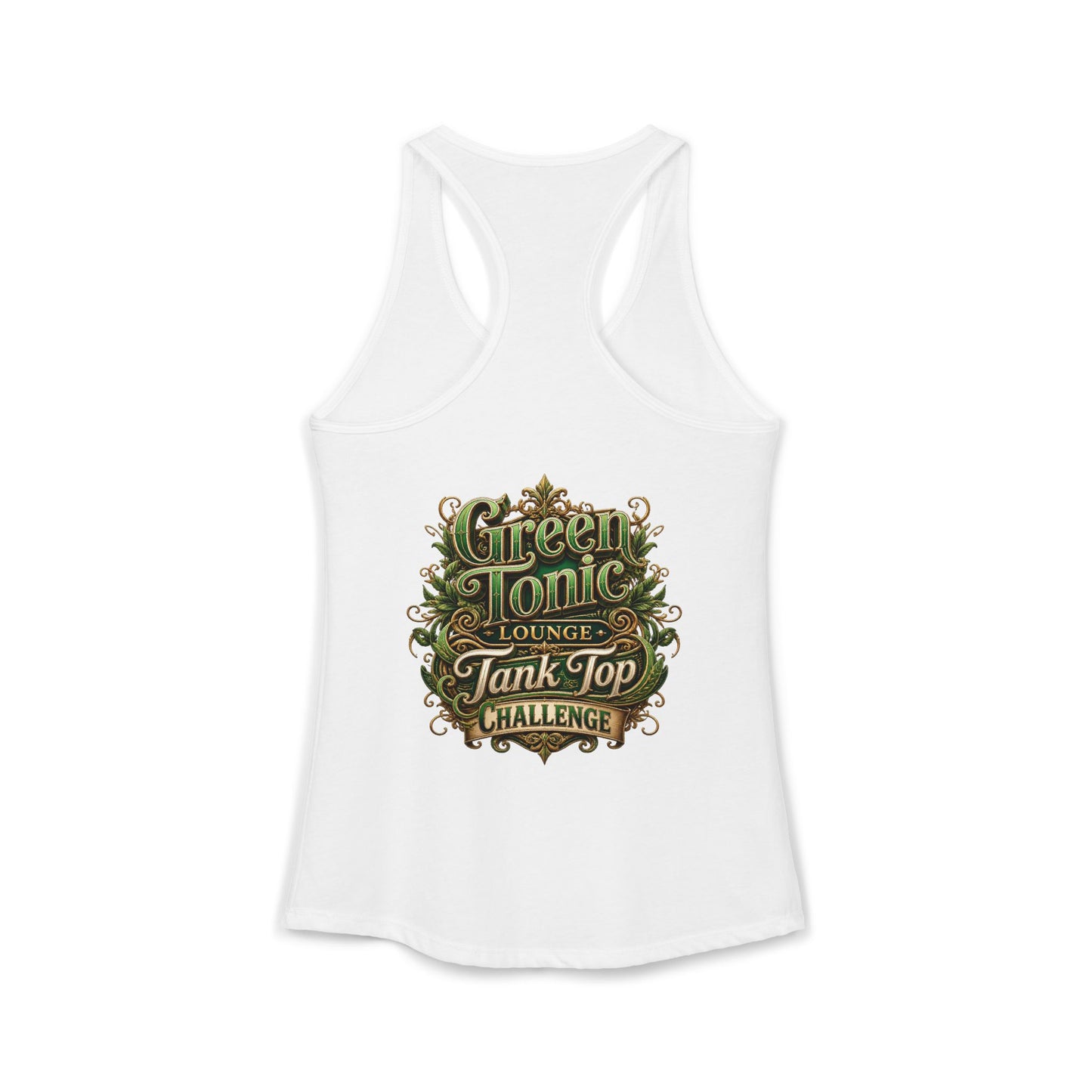 Women's Ideal Racerback Tank | 2 Sided | Green Tonic Lounge | Tank Top Challenge