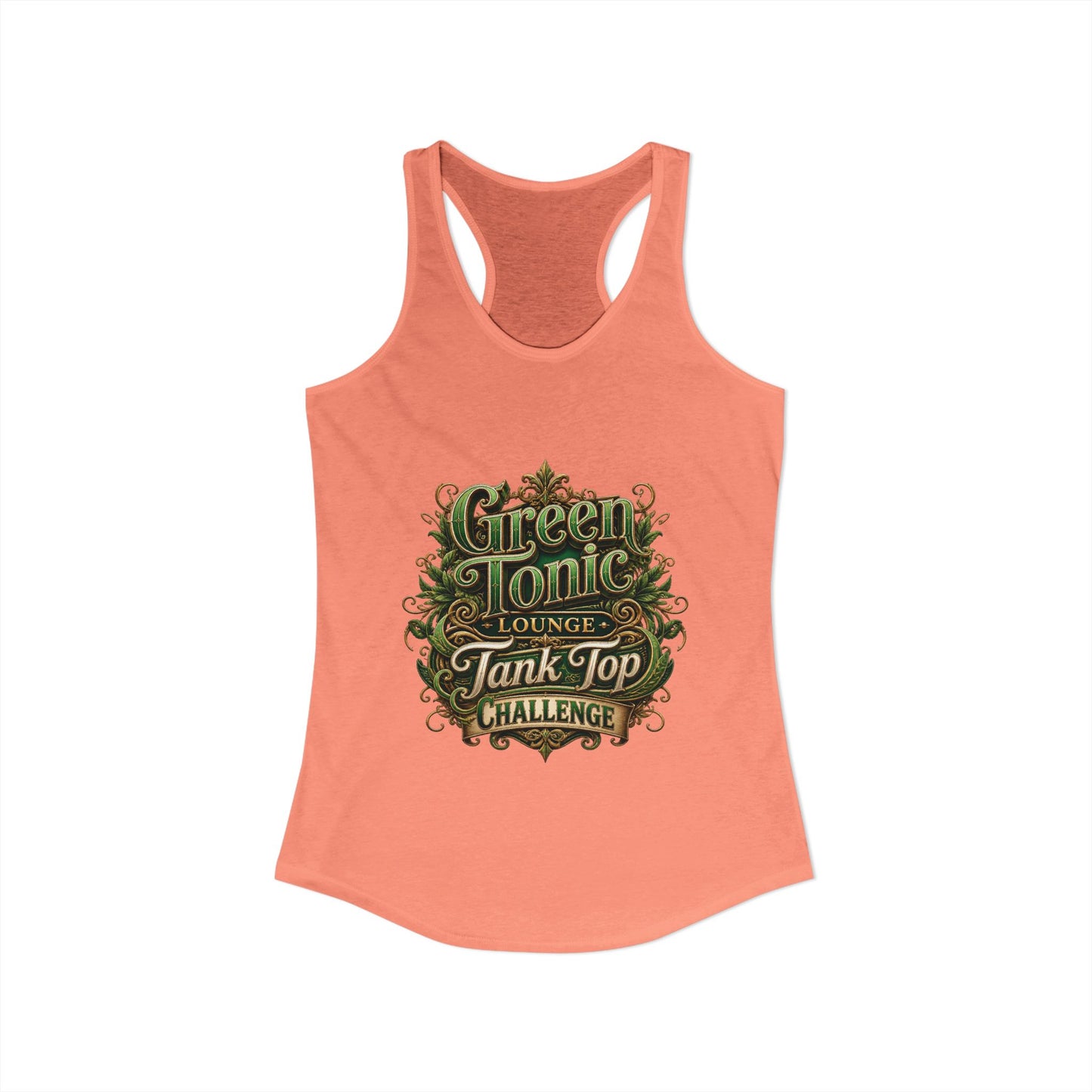 Women's Ideal Racerback Tank | 2 Sided | Green Tonic Lounge | Tank Top Challenge