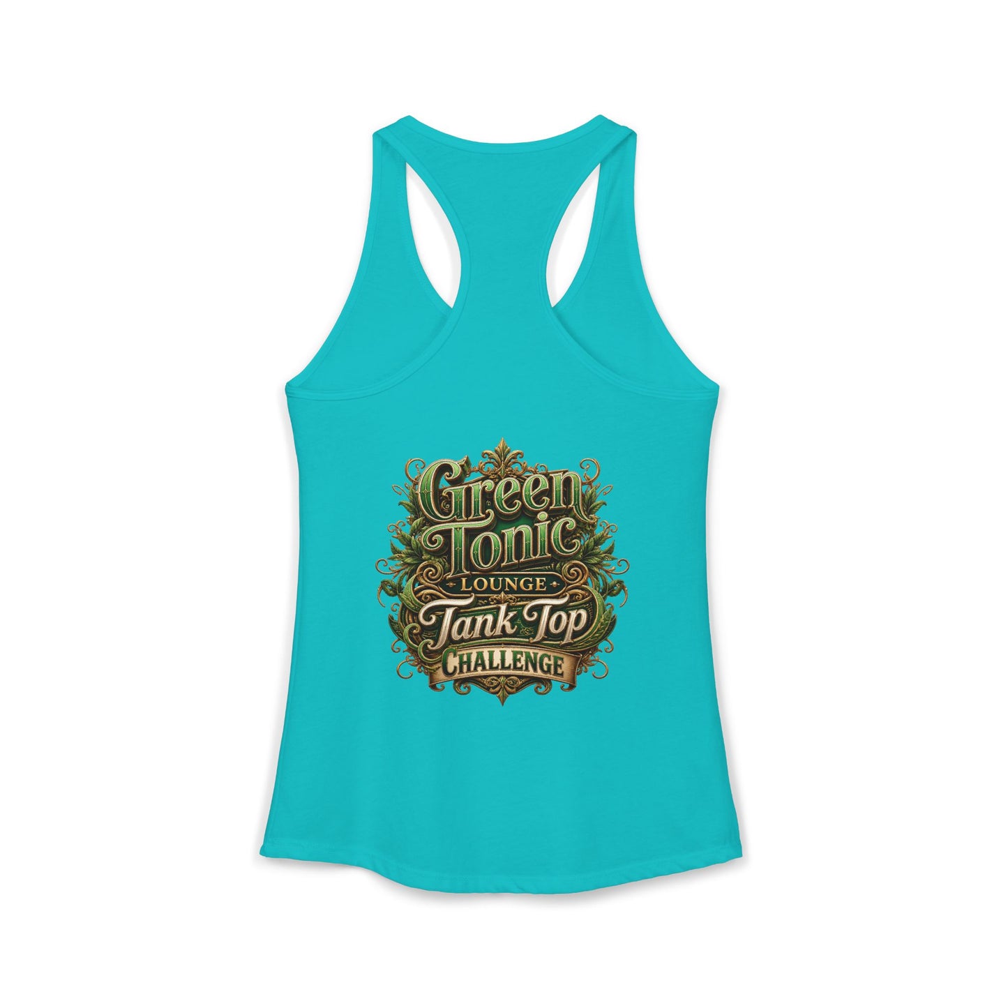 Women's Ideal Racerback Tank | 2 Sided | Green Tonic Lounge | Tank Top Challenge