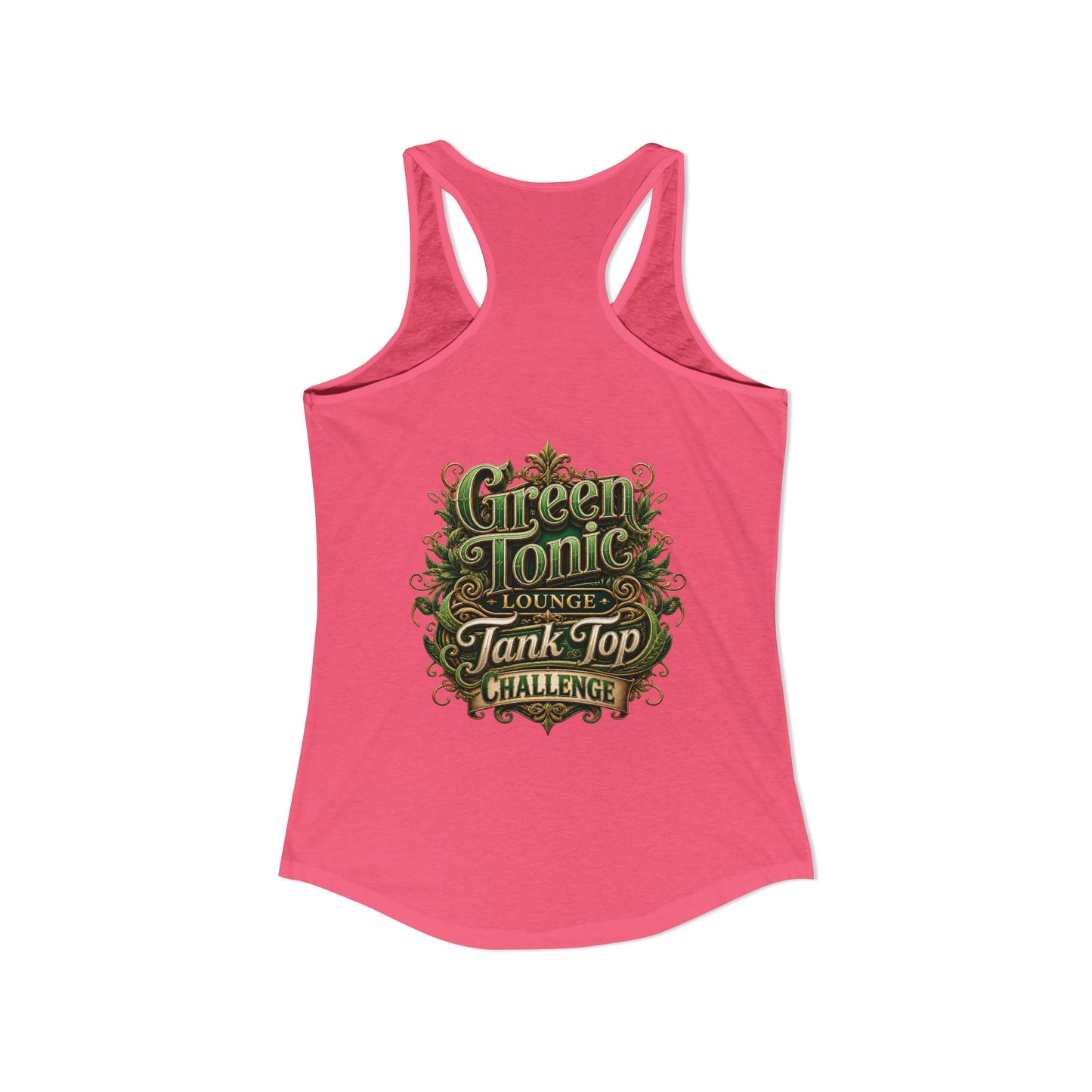 Women's Ideal Racerback Tank | 2 Sided | Green Tonic Lounge | Tank Top Challenge