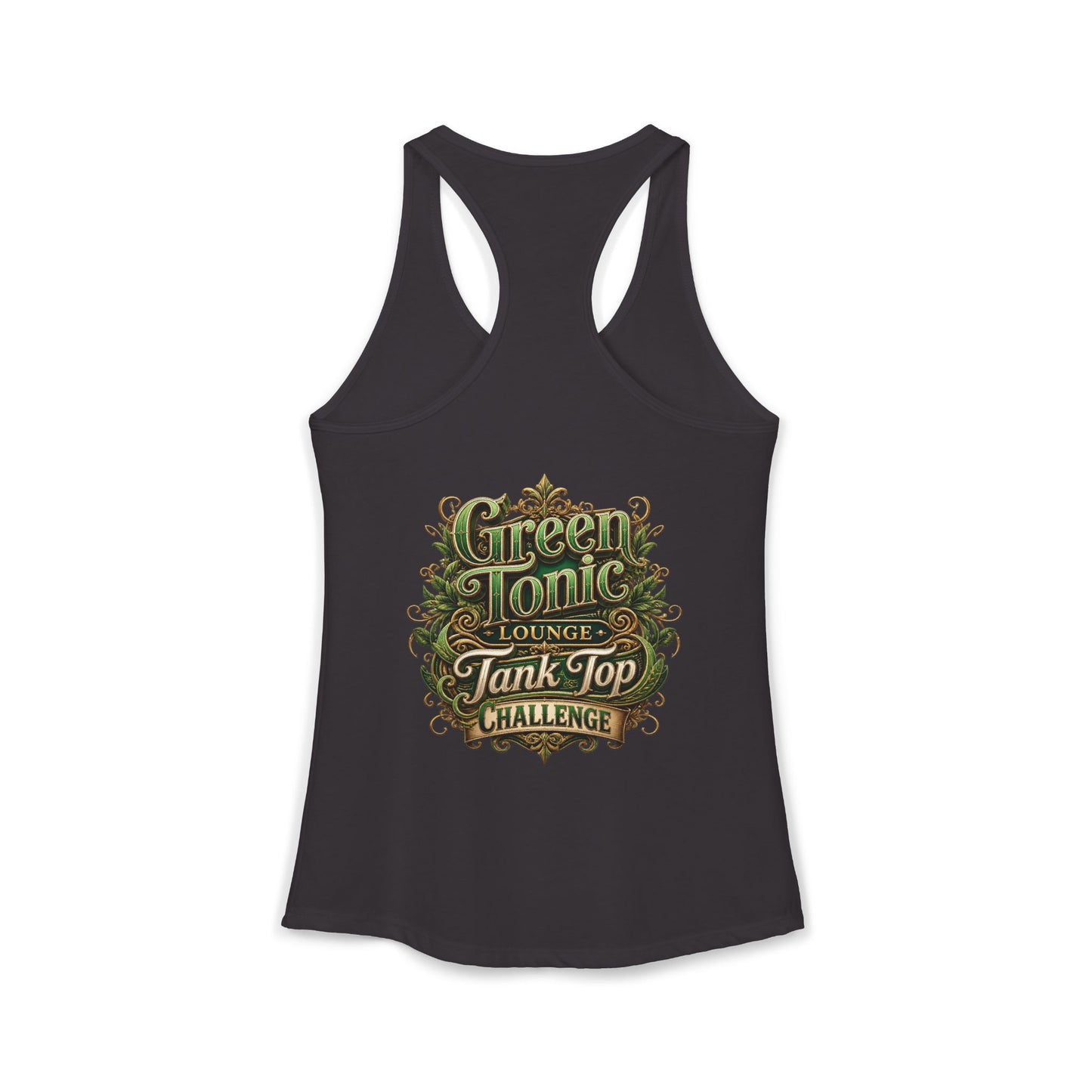 Women's Ideal Racerback Tank | 2 Sided | Green Tonic Lounge | Tank Top Challenge