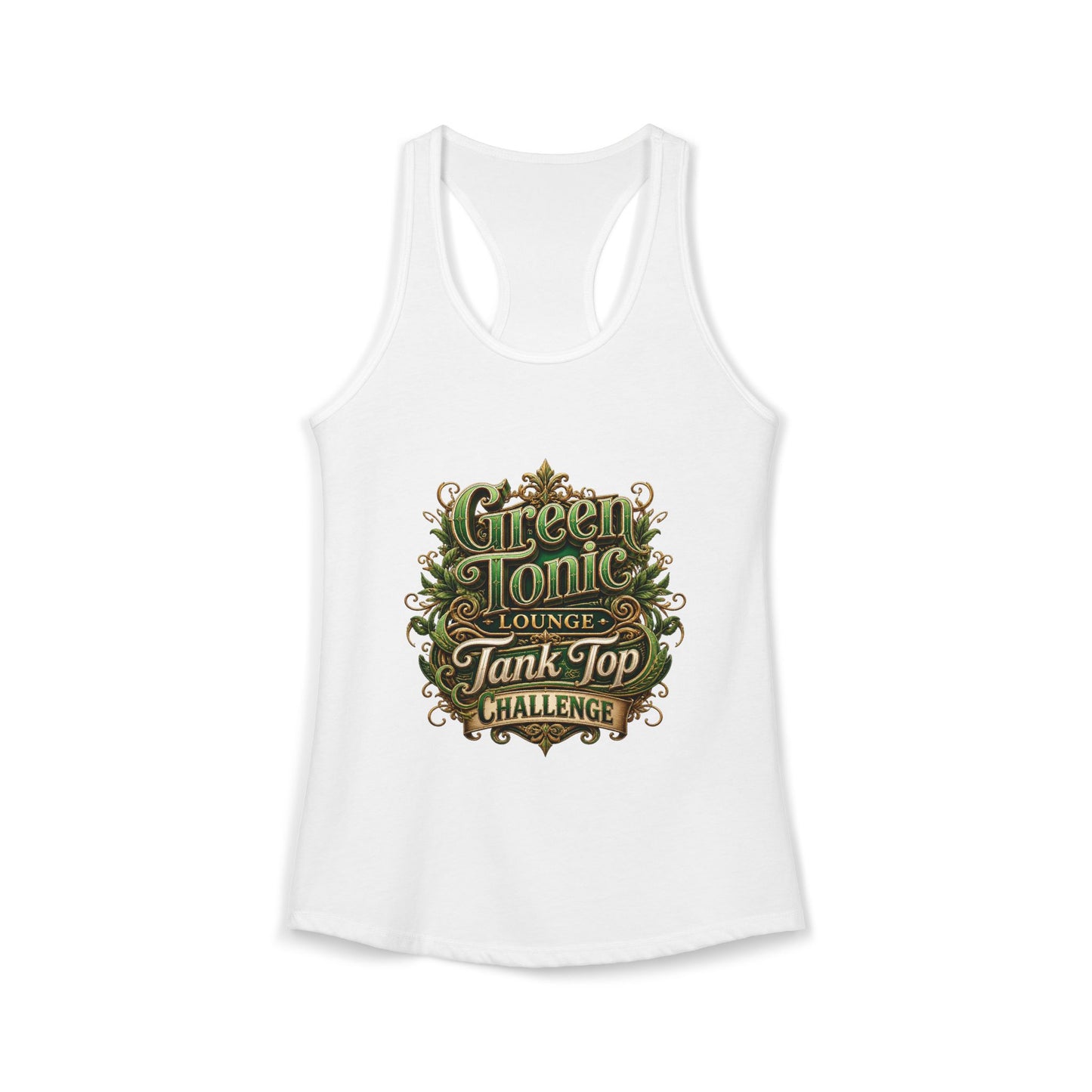 Women's Ideal Racerback Tank | 2 Sided | Green Tonic Lounge | Tank Top Challenge