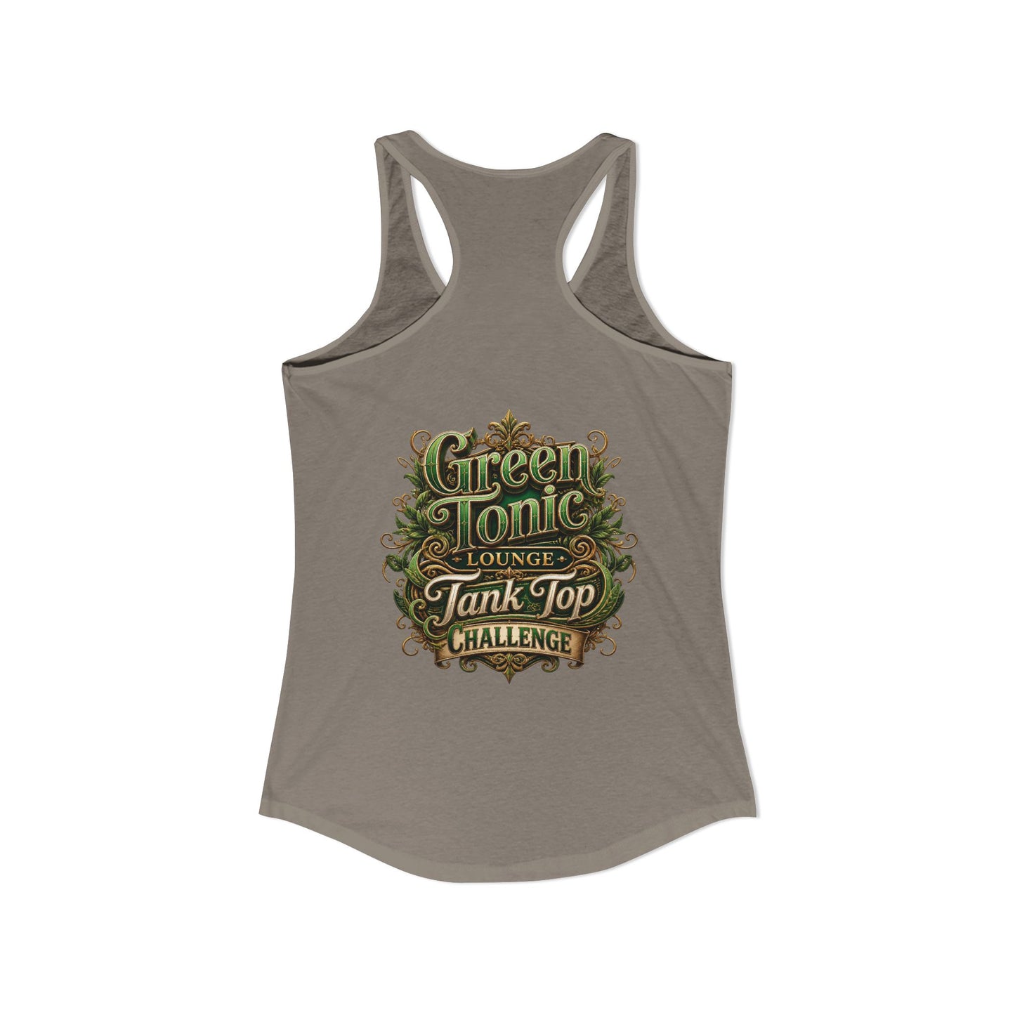 Women's Ideal Racerback Tank | 2 Sided | Green Tonic Lounge | Tank Top Challenge