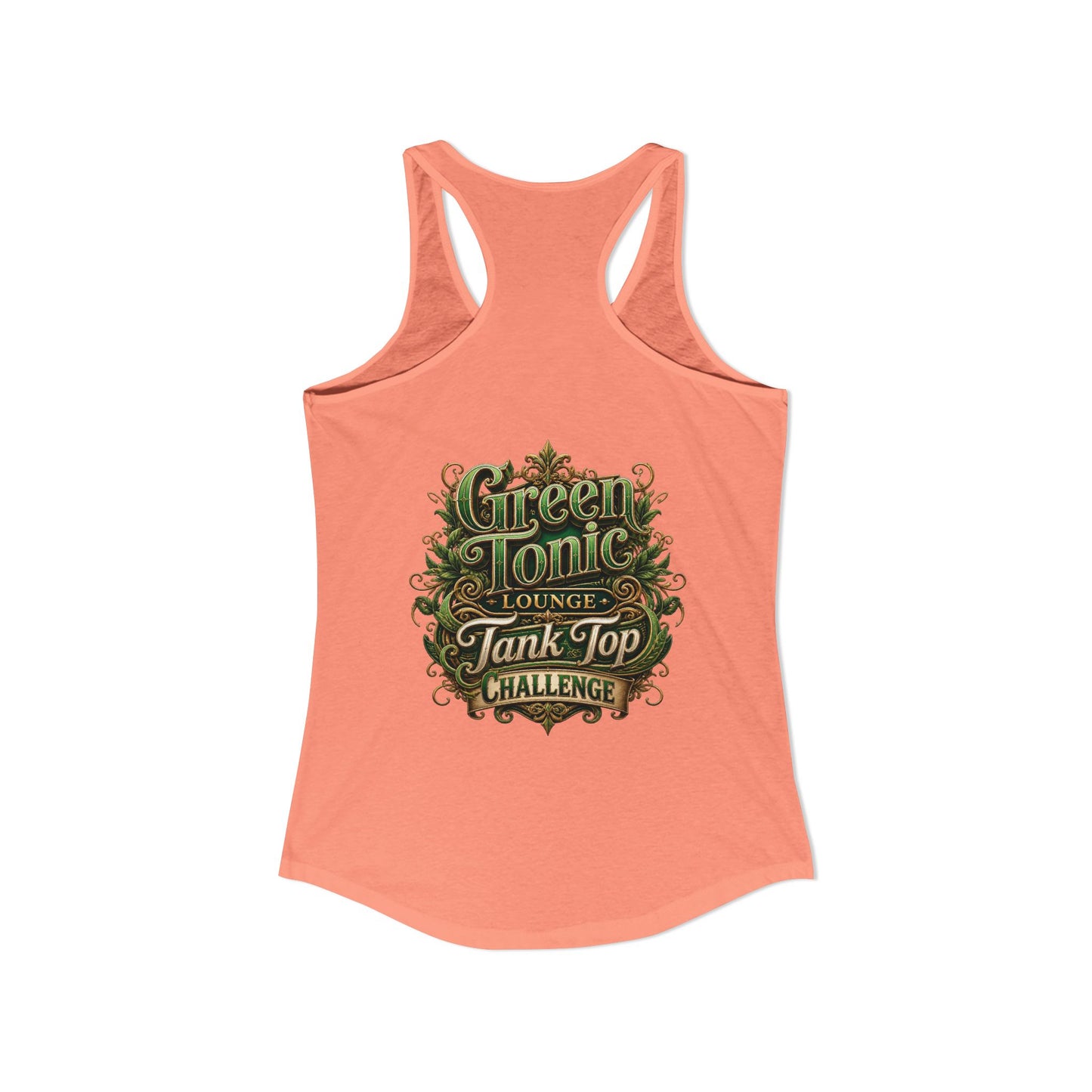 Women's Ideal Racerback Tank | 2 Sided | Green Tonic Lounge | Tank Top Challenge